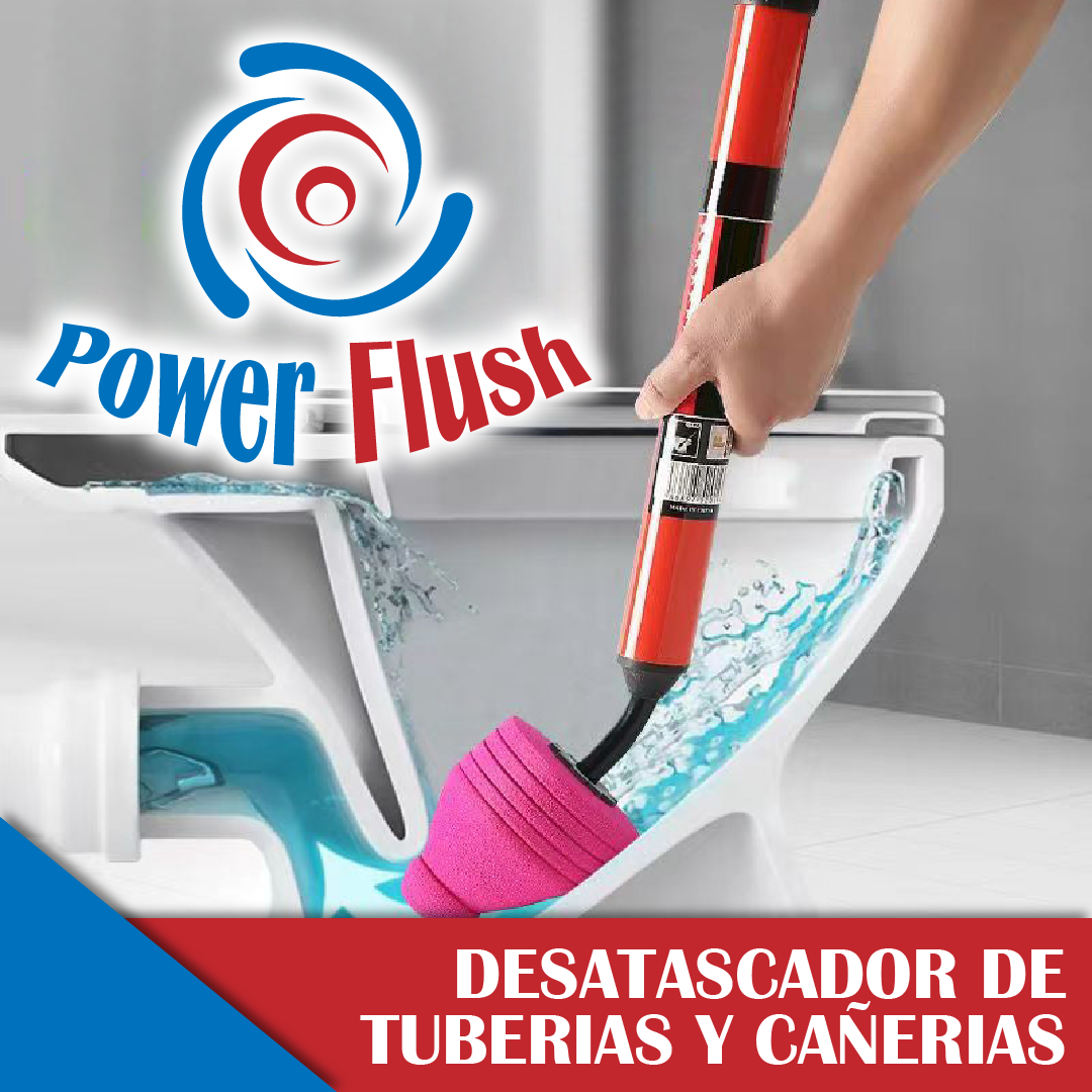 PowerFlush™ - Desatascador de Tuberias y Cañerias